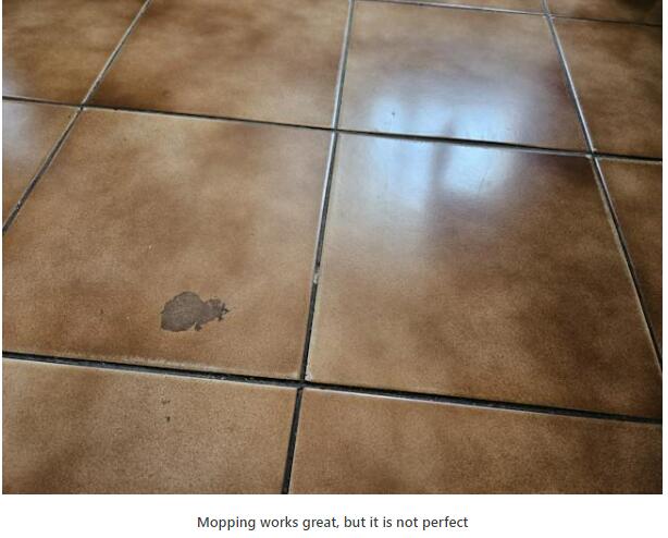 Mopping works great, but it is not perfect
