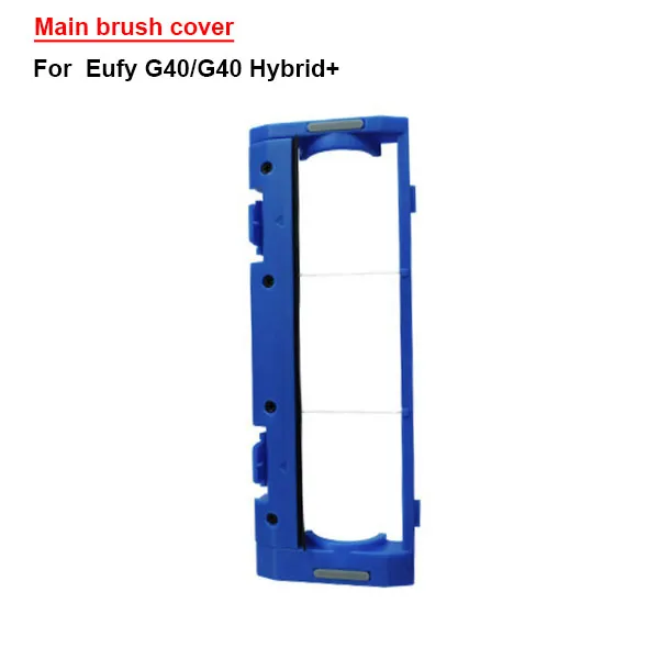 Main brush cover For Eufy G40/G40 Hybrid+