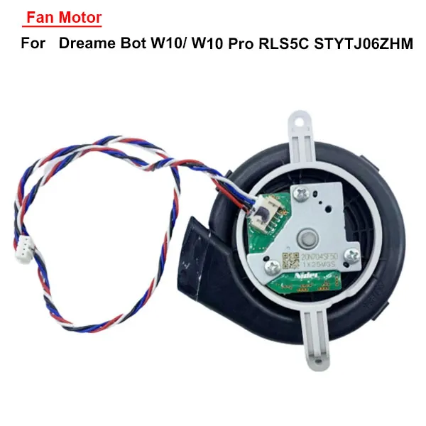 Fan Motor For   Dreame Bot W10/ W10 Pro RLS5C STYTJ06ZHM