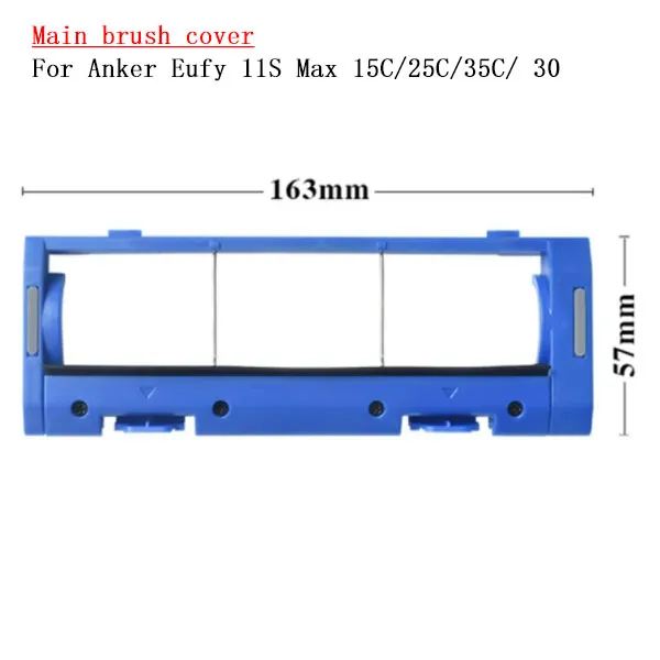   Main brush cover For Eufy Robovac 11S, Robovac 15C, 25C, 35C, Robovac 12, Robovac 30, Robovac 15T  