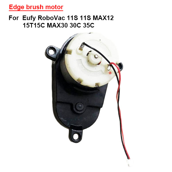 Edge brush motor For  Eufy RoboVac 11S 11S MAX12   15T15C MAX30 30C 35C