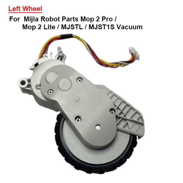 Left Wheel For  Mijia Robot Parts Mop 2 Pro /   Mop 2 Lite / MJSTL / MJST1S Vacuum