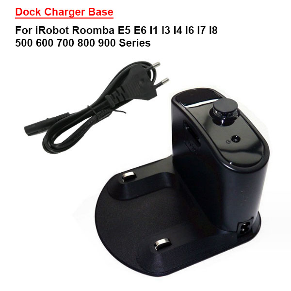 EU Dock Charger Base for iRobot Roomba E5 E6 I1 I3 I4 I6 I7 I8 500 600 700 800 900 Series