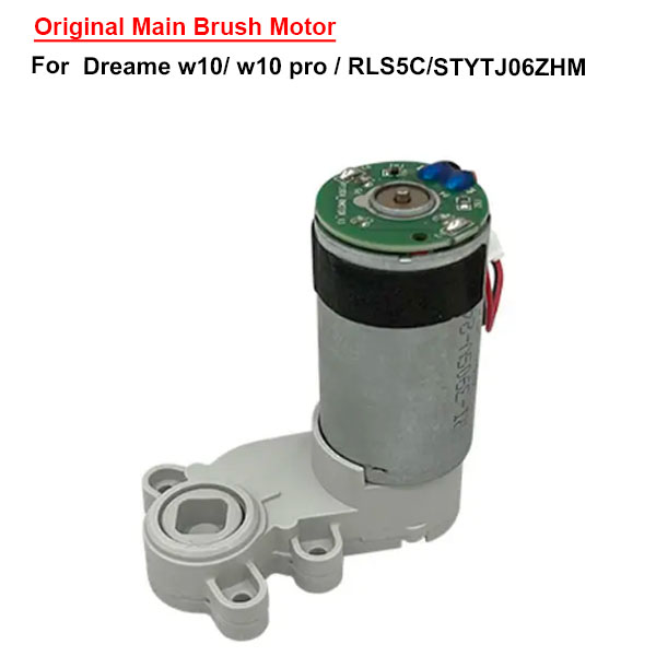 Original Main Brush Motor For Dreame w10/ w10 pro / RLS5C/STYTJ06ZHM