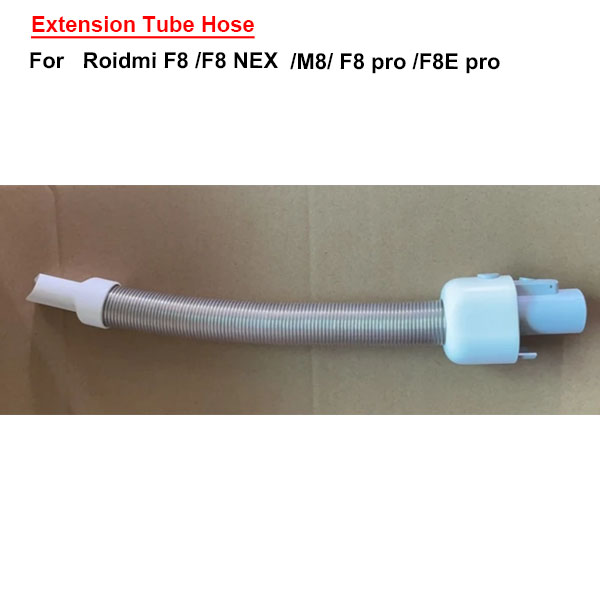 Extension Tube Hose For   Roidmi F8 /F8 NEX  /M8/ F8 pro /F8E pro