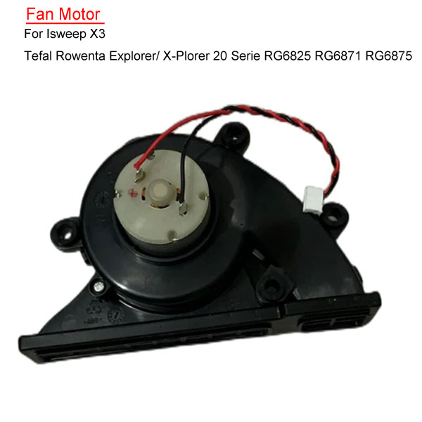 Fan Motor for  isweep x3  / Tefal Rowenta Explorer/ X-Plorer 20 Serie RG6825 RG6871 RG6875