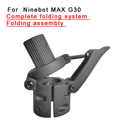 Complete folding system Folding assembly For Ninebot MAX G30