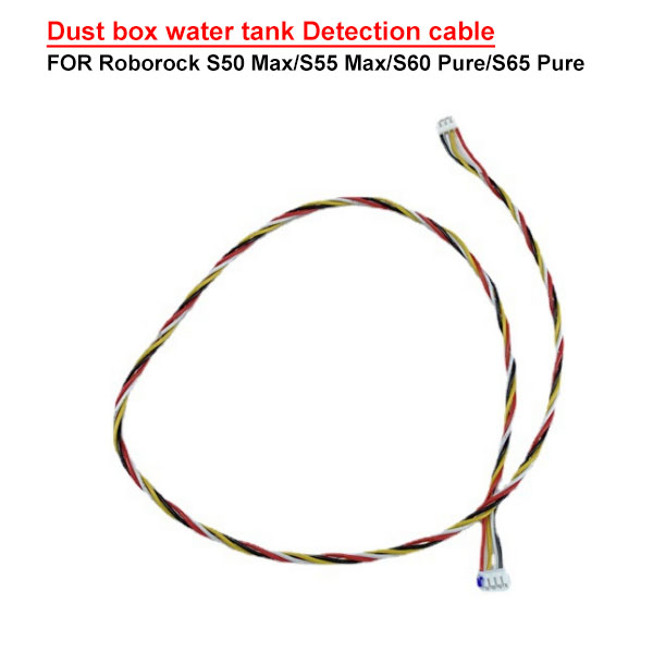 Dust box water tank Detection cable FOR Roborock S50 Max/S55 Max/S60 Pure/S65 Pure