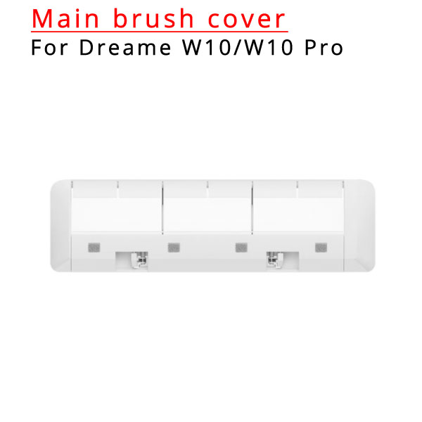  Main brush cover  For Dreame W10 / W10 pro 