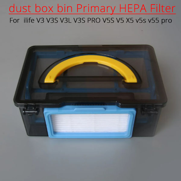  dust box bin Primary HEPA Filter for ilife V3 V3S V3L V3S PRO ilife V5S V5 X5 ilife v5s v55 pro  