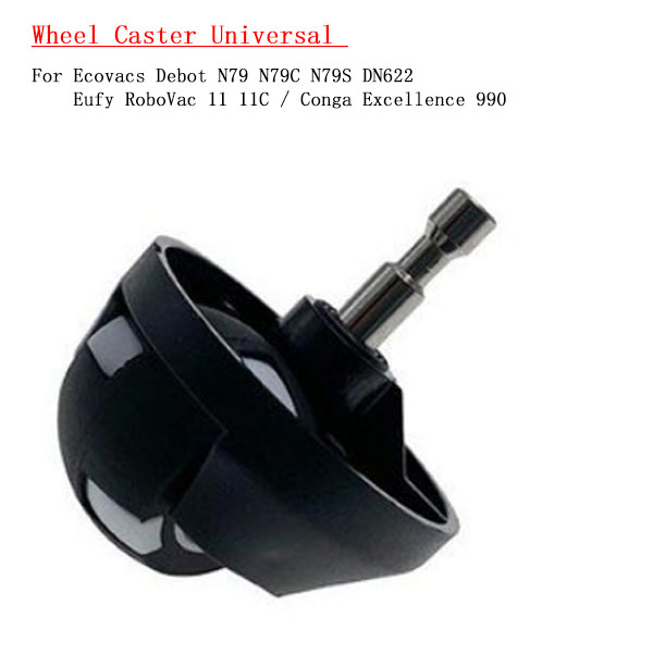 Wheel Caster Universal For Ecovacs Debot N79 N79C N79S DN622  Eufy RoboVac 11 11C / Conga Excellence 990