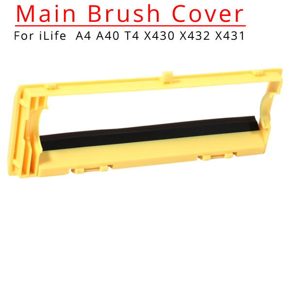  Main Brush Cover for Ilife A4 A40 T4 X430 X432 X431  